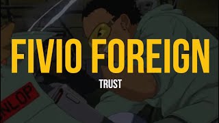 Fivio Foreign - Trust (Lyric Video)