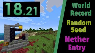 18.21 Sec. Nether Entry (Random Seed) | Minecraft 1.18.1