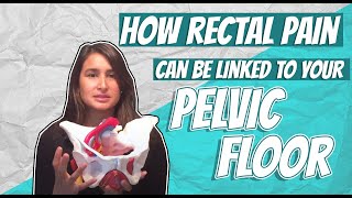 Rectal Pain and Pelvic floor - It