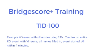 Bridgescore+ Training - TID/Preregistration - Example