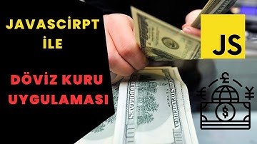 JavaScript İle Döviz Kuru Uygulaması | Kısa Ve Net
