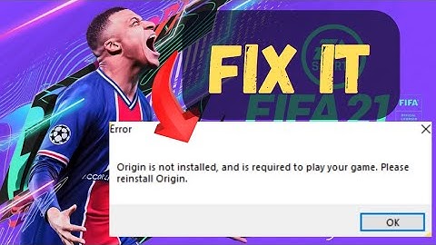 How to Fix "Origin Not Installed" Error in FIFA 21 | FIFA 21 Origin Error | Fix Origin Installation