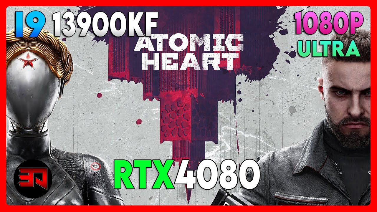 RTX 4080 - I9 13900KF -  ATOMIC HEART  - ULTRA - 1080P