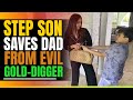 Step Son Saves Dad From Evil Gold-Digger. Then This Happens.