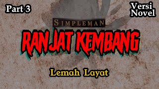 Lemah Layat | Cerita Horor Ranjat Kembang by Simpleman Part 3