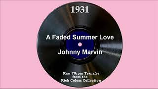 1931 Johnny Marvin - A Faded Summer Love