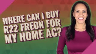 Where can I buy R22 freon for my home AC?