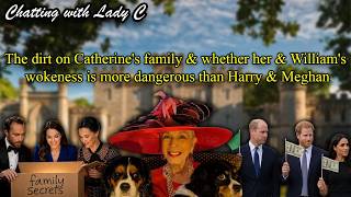 The dirt on Catherine's family & whether her & William's wokeness is more dangerous than H & M