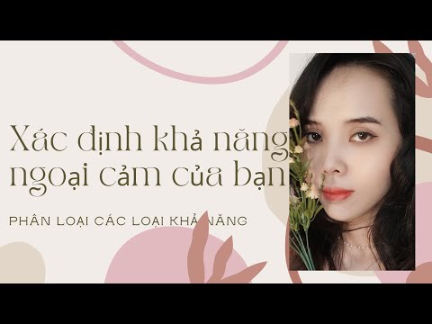 Video: Cách Xác định Khả Năng Ngoại Cảm