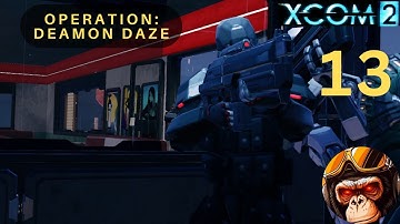 XCOM 2 War Of The Chosen Part 13 (Operation: Deamon Daze) Legendary Ironman