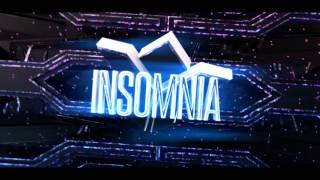 Insomnia Intro By Monsty