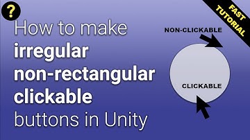 Unity: How to make rounded/irregular/non-rectangular clickable buttons in Unity (fast tutorial)