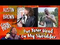 THOSE PIANO NOTES! │ Austin Brown - Put Your Head On My Shoulder