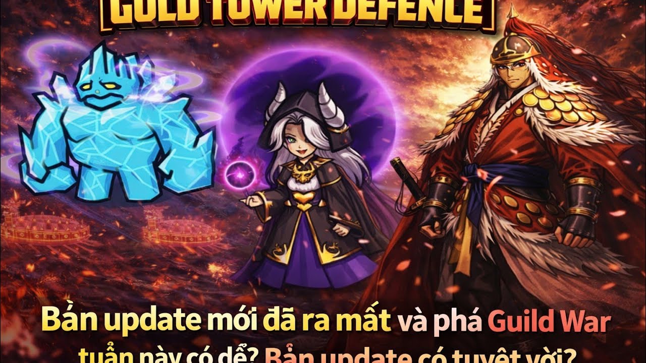 [GOLD TOWER DEFENCE] Review Bản Update Mới Và Phá Guild War Tuần Này (Tuần12) | YTB Smox (Smoxnow)