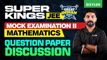 JEE GIB Mock Examination II : Mathematics Question Paper Discussion | Xylem Plus Two NEET / JEE