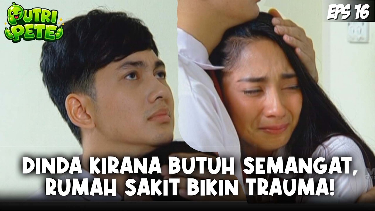PUTRI PETE (2004) EPS. 16 | TRAUMA DINDA KIRANA DI RUMAH SAKIT, SEMANGATNYA DIAMBANG KEHANCURAN!
