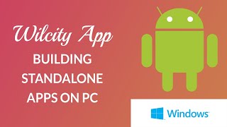 Wilcity - Build Standard Android App On Window PC screenshot 2