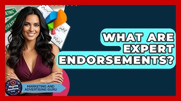 What Are Expert Endorsements? - Marketing and Advertising Guru