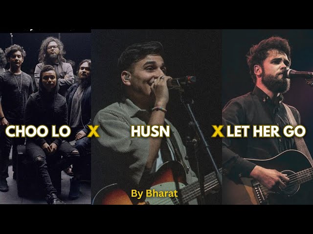 Husn X Let Her Go X Choo Lo | @ProdByBharat | Anuv Jain | Passenger | Local Train class=