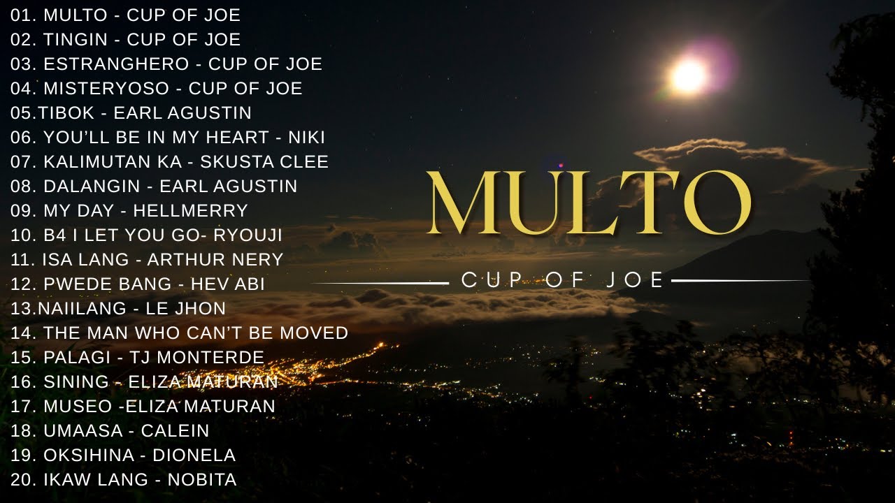 Multo - Cup Of Joe, Tibok - Earl Agustin | Best New Tagalog Love Songs ...