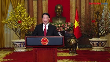 Chủ tịch nước Lương Cường chúc tết Ất Tỵ 2025