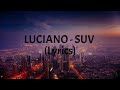 LUCIANO SUV Lyrics 