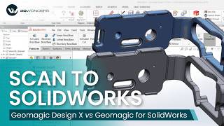 How to Convert 3D Scans to SolidWorks Models | Geomagic Design X vs. Add-In