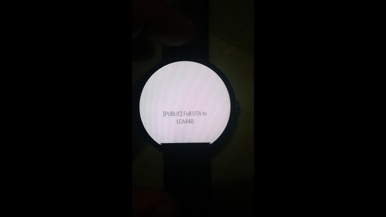 How to fix [PUBLIC] Full OTA to LCA44B when update Android Wear device ...