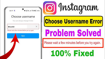 please wait a few minutes before try again instagram problem solve ||instagram choose username error