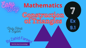 7Ex9.1 | Mathematics 7 | Geometry | Construction of Triangles | Drawing Triangles | Zahid Fareed