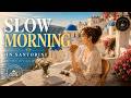Slow Morning in Santorini 산토리니의 여유로운 아침 ☀️ | Cozy Cafe Jazz 코지 카페 재즈 ☀️