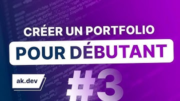 Créer un portfolio de A à Z - HTML et CSS ! (P3)