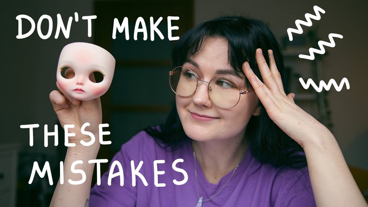 Common Blythe Customizing Mistakes