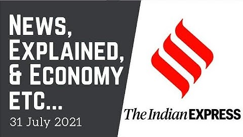 31st July 2021 | Gargi Classes News & Explained Analysis