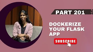 Part 201 – Dockerize Your Flask App | Flask Tutorial Series