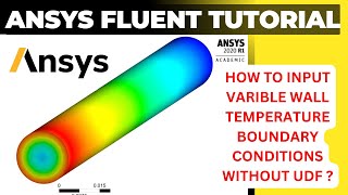ANSYS Fluent Tutorial | Variable Wall Temperature Setup in ANSYS Fluent Without UDF | ANSYS Tutorial