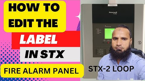 How to edit the label in stx fire alarm control panel || FIRE ALARM SYSTEM || #firealarm #फायर