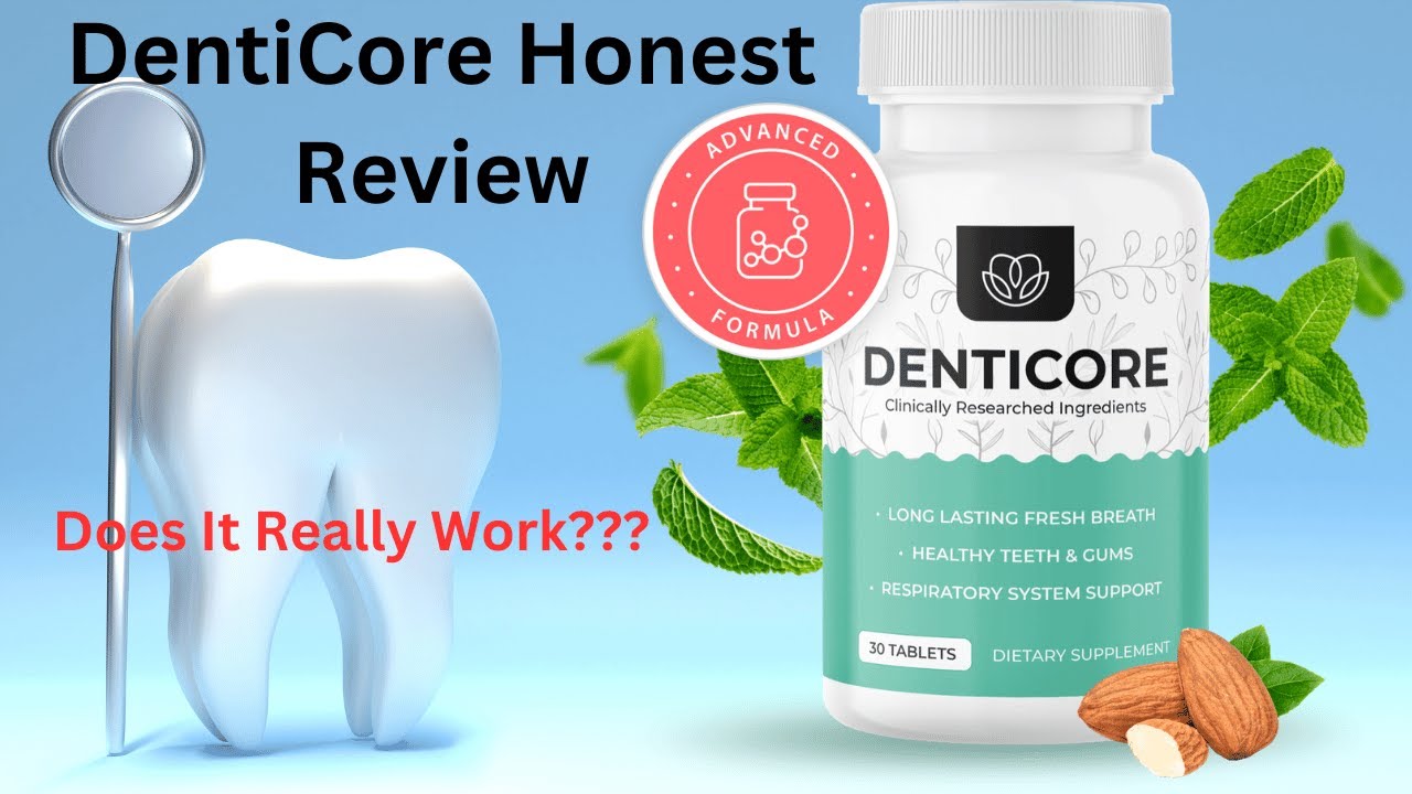 Denticore Reviews – What Is Denticore? Does Denticore Really Work? – Denticore Review