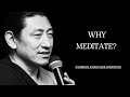 Why Meditate? | Kyabgon Phakchok Rinpoche