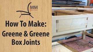 How To Make Greene & Greene Box Joints