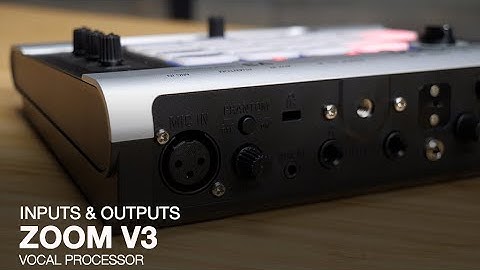 Zoom V3 Vocal Processor   Inputs and Outputs
