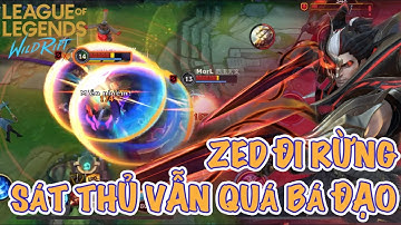 [LMHT:Tốc Chiến] Zed đi rừng vẫn quá báo đạo | Sát thủ bao lâu nữa thì hết thời đây