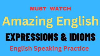 Amazing English Expressions And Idioms | Spoken English #english