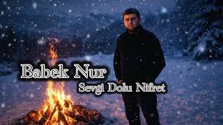 Babek Nur -Sevgi Dolu Nifret Yep Yeni 2026