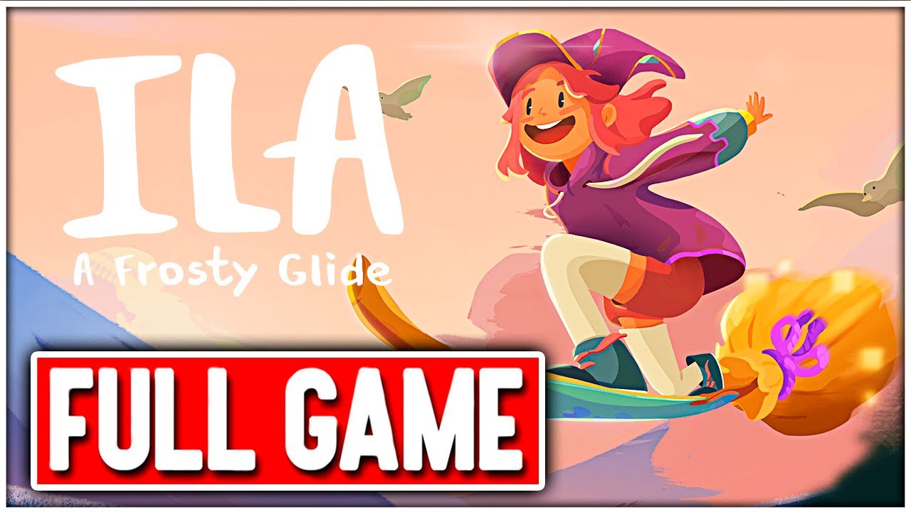 ILA: A FROSTY GLIDE Gameplay Walkthrough FULL GAME - No Commentary PC