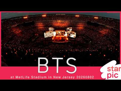 BTS '8만 아미와 함께 ARIRANG' [STARPIC] BTS at MetLife Stadium in New Jersey 20260802