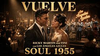 VUELVE (Soul 1955) – Ricky Martin x TINI x Los Ángeles Azules | Te Va a Romper
