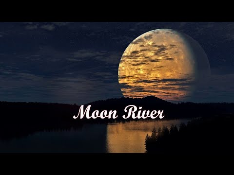 MOON RIVER