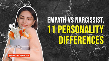 Empath VS Narcissist, 11 Personality Differences