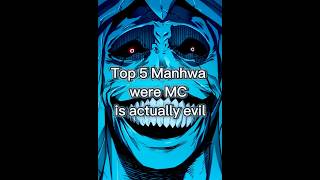 Top 5 manhwa were MCs are actually 😈 #manga #manhwa #recommended #manhwarecommendations # #evil